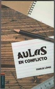 Aulas En Conflicto - Charlie  Lopez