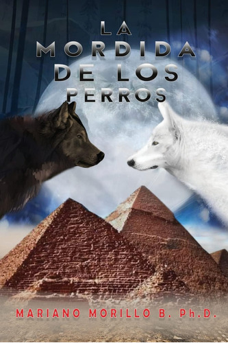 Libro:  La Mordida De Los Perros (spanish Edition)