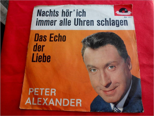 Vinilo Single  45     Peter Alexander     Das Echo Der Liebe