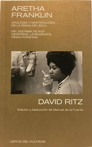 Aretha Franklin. Apologia Y Martirologio De La Rei -ritz Dav