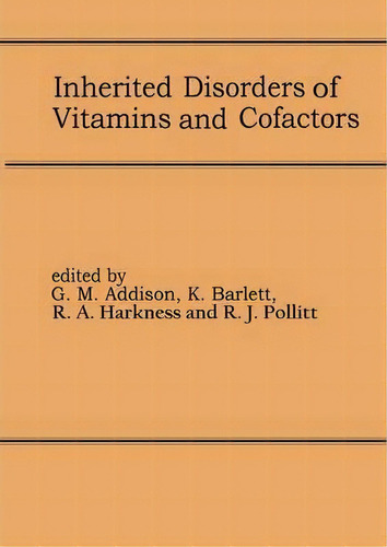 Inherited Disorders Of Vitamins And Cofactors, De G. M. Addison. Editorial Springer, Tapa Blanda En Inglés