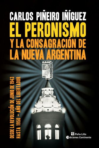 El Peronismo Y La Consagracion De La Nueva Argentina - Libro