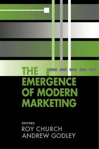 The Emergence Of Modern Marketing, De R. A. Church., Vol. 1. Editorial Taylor Francis Ltd, Tapa Blanda En Inglés