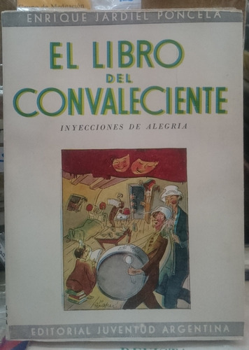 El Libro Del Convaleciente - Enrique Jardiel Poncela