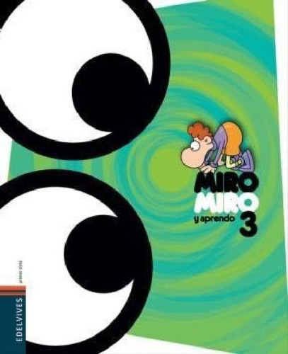 Libro - Miro Miro Y Aprendo 3 Edelvives [con Ficha][novedad