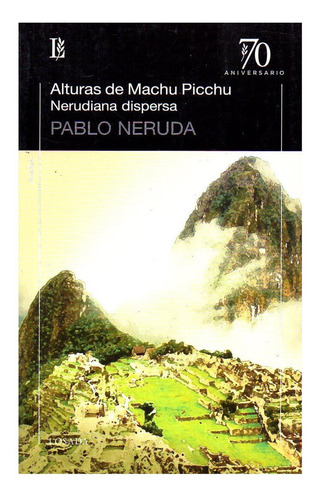 Alturas De Machu Pichu - Neruda - Losada