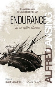 Endurance El Legendario Viaje De Shackleton Al Polo Sur -...