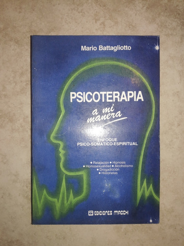 Psicoterapia A Mi Manera - Mario Battagliotto