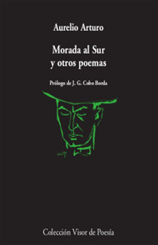 Morada Al Sur Y Otros Poemas - Arturo,aurelio