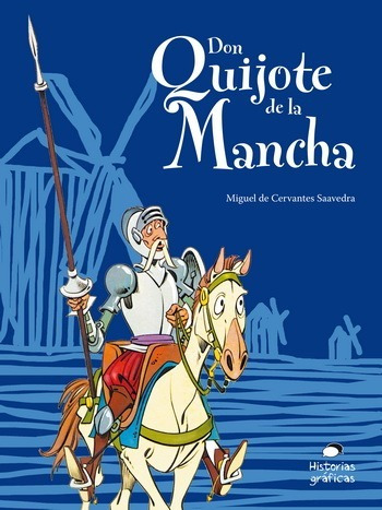 Don Quijote De La Mancha Oceano Historias Graficas Ficcion