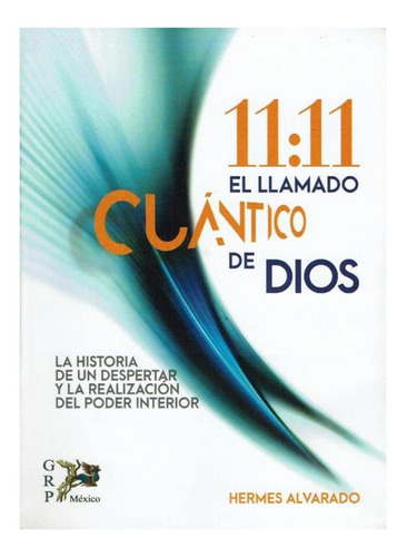 11:11 El Llamado Cuantico De Dios Hermes Alvarado Grp Don86