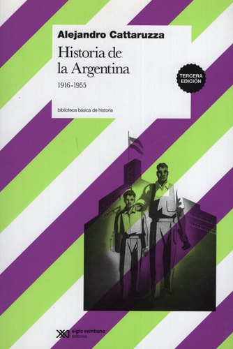 Historia De La Argentina:1916-1955 - Ed.corregida