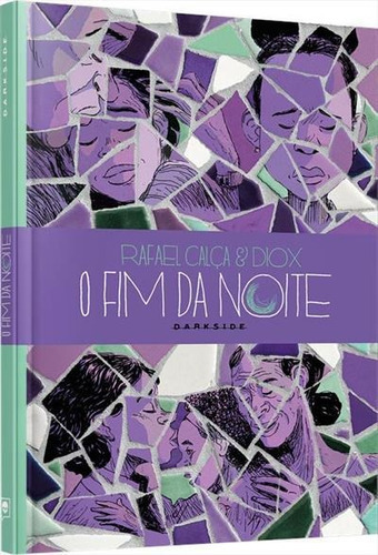 O Fim Da Noite - 1ªed.(2022), De Rafael Calça. Editora Darkside, Capa Dura, Edição 1 Em Português, 2022