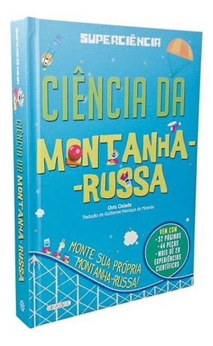 Ciência Da Montanha Russa: Col. Superciência, De Girassol. Editora Girassol Em Português