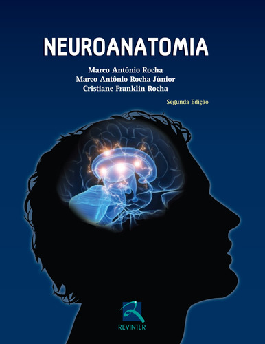 Neuroanatomia, de Rocha, Marco Antonio. Editorial Thieme Revinter Publicações Ltda, capa mole em português, 2015