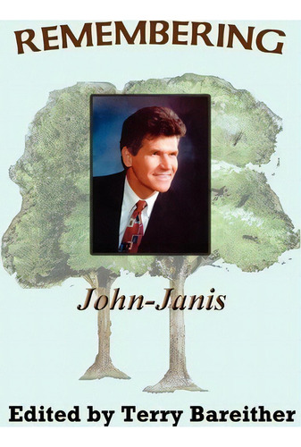 Remembering John-jains, De Terry Bareither. Editorial Authorhouse, Tapa Blanda En Inglés
