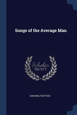 Libro Songs Of The Average Man - Foss, Sam Walter