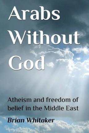 Libro Arabs Without God - Brian Whitaker