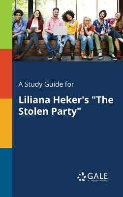 Libro A Study Guide For Liliana Heker's The Stolen Party ...