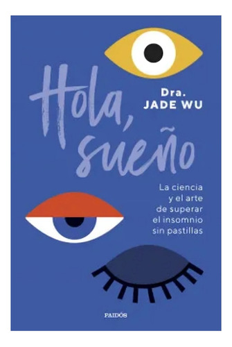 Libro Hola, Sueño /dra. Jade Wu