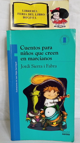 Cuentos Para Niños Que Creen En Marcianos - J. Fabra - Norma