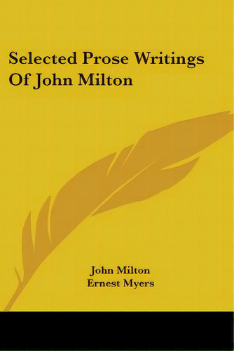 Selected Prose Writings Of John Milton, De Milton, John. Editorial Kessinger Pub Llc, Tapa Blanda En Inglés