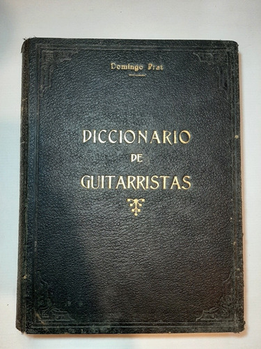 Imagen 1 de 10 de Guitarra Antiguo Diccionario Guitarristas Prat 1934 7pl 2560
