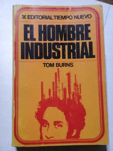 El Hombre Industrial - Tom Burns - Tiempo Nuevo - 1971