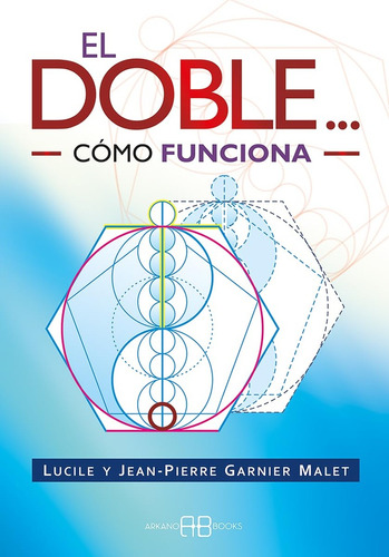 El Doble, Como Funciona - Lucile Y Jean-pierre  Garnier Male