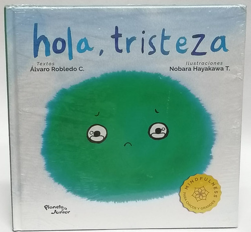 Hola, Tristeza, De Álvaro Robledo C.., Vol. 0. Editorial Planeta Junior, Tapa Blanda, Edición 1° Edición En Español, 2020