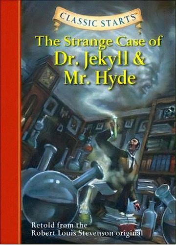 The Strange Case Of Dr. Jekyll And Mr. Hyde, De Stevenson, Robert L. Editorial Sterling Publishing Co, Inc