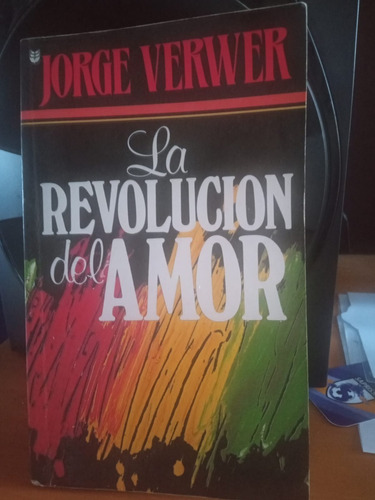 La Revolucion Del Amor. Jorge Verwer
