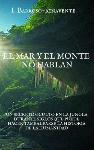 Libro: El Mar Y El Monte No Hablan: Un Secreto Oculto En La 