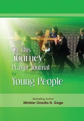 Libro On This Journey Prayer Journal For Young People - O...