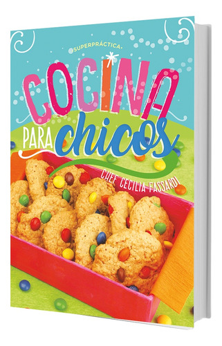 Cocina Para Chicos  - Cecilia Fassardi