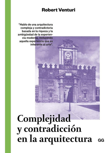 Complejidad y Contradicción en la Arquitectura, de Venturi, Robert. Editorial GG, SL, tapa blanda en español