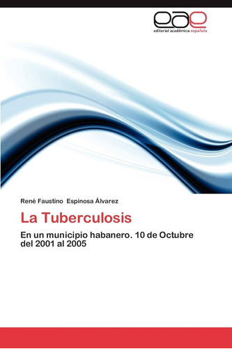 Libro: La Tuberculosis: En Un Municipio Habanero. 10 De Octu