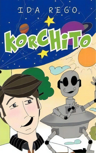 Korchito, De Ida Rego. Editorial Palibrio, Tapa Dura En Español