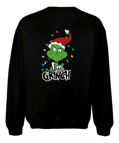 Sudadera - Im Grinch - Navidad Ugly Christmas Navideña