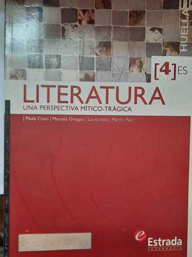 Literatura 4°es.una Perspectiva Mítico-trágica.ed Estrada.