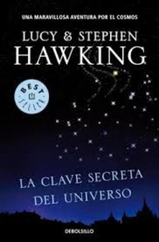 Clave Secreta Del Universo, La - Lucy Hawking