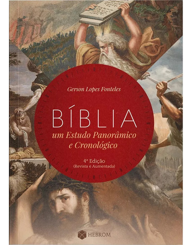 Bíblia: Um estudo Panorâmico e Cronológico, de Lopes Fonteles, Gerson. Associação Editora Presbiteriana de Pinheiros, capa mole em português, 2022