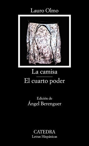 La Camisa; El Cuarto Poder (letras Hispánicas)