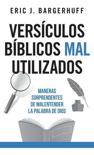 Versículos Biblicos Mal Utilizados - Eric Bargerhuff