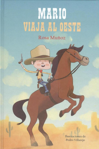 Libro: Mario Viaja Al Oeste. Muñoz, Rosa. Bohodon