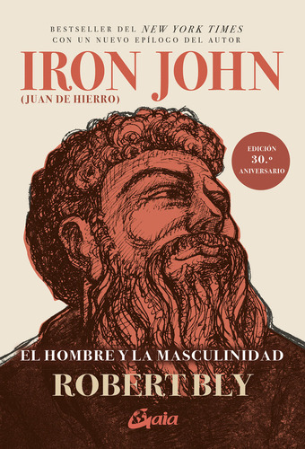 Iron John (juan De Hierro), De Robert Bly. Editorial Gaia Ediciones, Tapa Blanda En Español