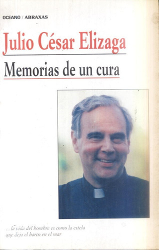 Memorias De Un Cura Julio César Elizaga 