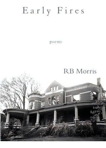 Early Fires, De Morris, Rb. Editorial Iris Press, Tapa Blanda En Inglés
