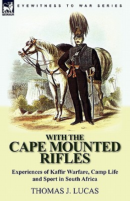 Libro With The Cape Mounted Rifles-experiences Of Kaffir ...