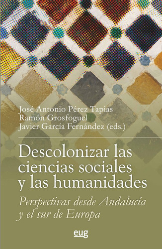 Libro Descolonizar Las Ciencias Sociales Y Las Humanidade...